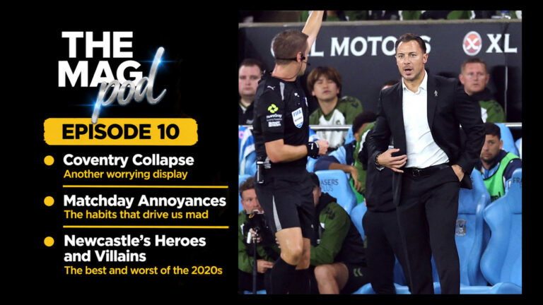 Episode 10 The Mag Podcast Newcastle United