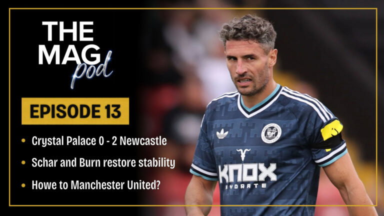 Episode 13 The Mag Podcast Newcastle United